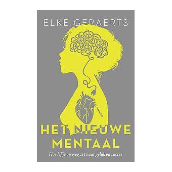 Het nieuwe mentaal - Elke Geraerts - 2016 - psychologie